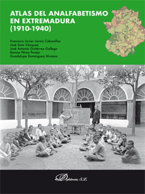 cover image of Atlas del Analfabetismo en Extremadura (1910-1940)